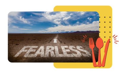 5 ways to be a Fearless Foodie